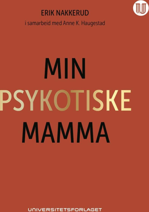 Min psykotiske mamma av Erik Nakkerud