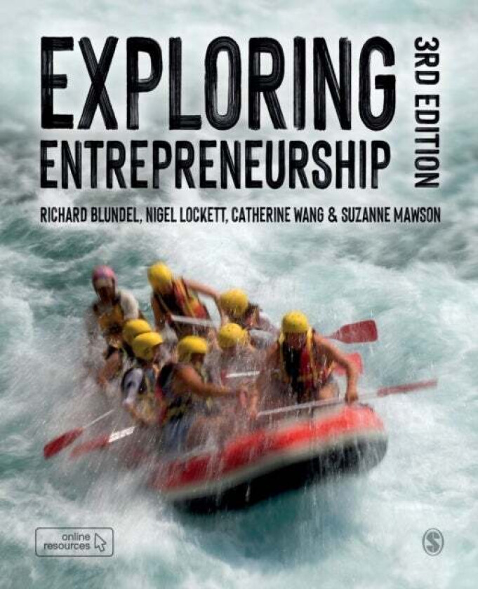 Exploring Entrepreneurship av Richard Blundel, Nigel Lockett, Catherine Wang, Suzanne Mawson