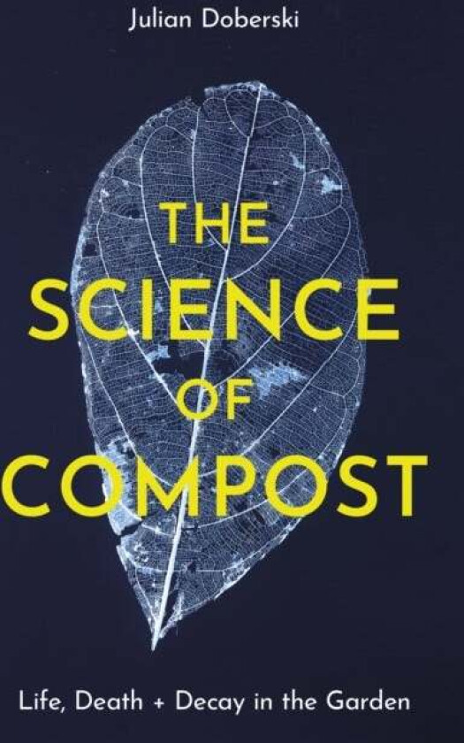 The Science of Compost av Dr. Julian Doberski