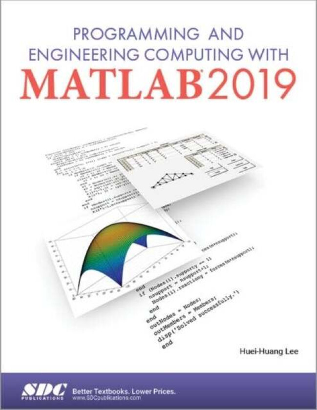 Programming and Engineering Computing with MATLAB 2019 av Huei-Huang Lee