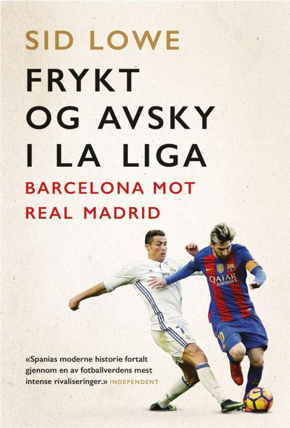 Frykt og avsky i La Liga av Sid Lowe