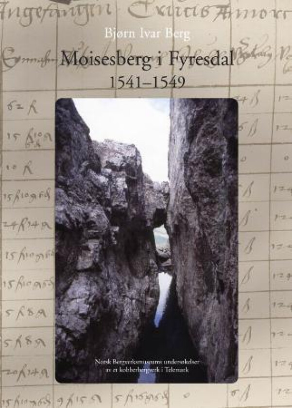 Moisesberg i Fyresdal 1541-1549 av Bjørn Ivar Berg