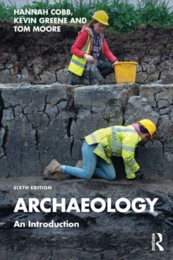 Archaeology av Hannah (University of Manchester UK.) Cobb, Kevin (Newcastle University UK.) Greene, Tom (Durham University UK.) Moore