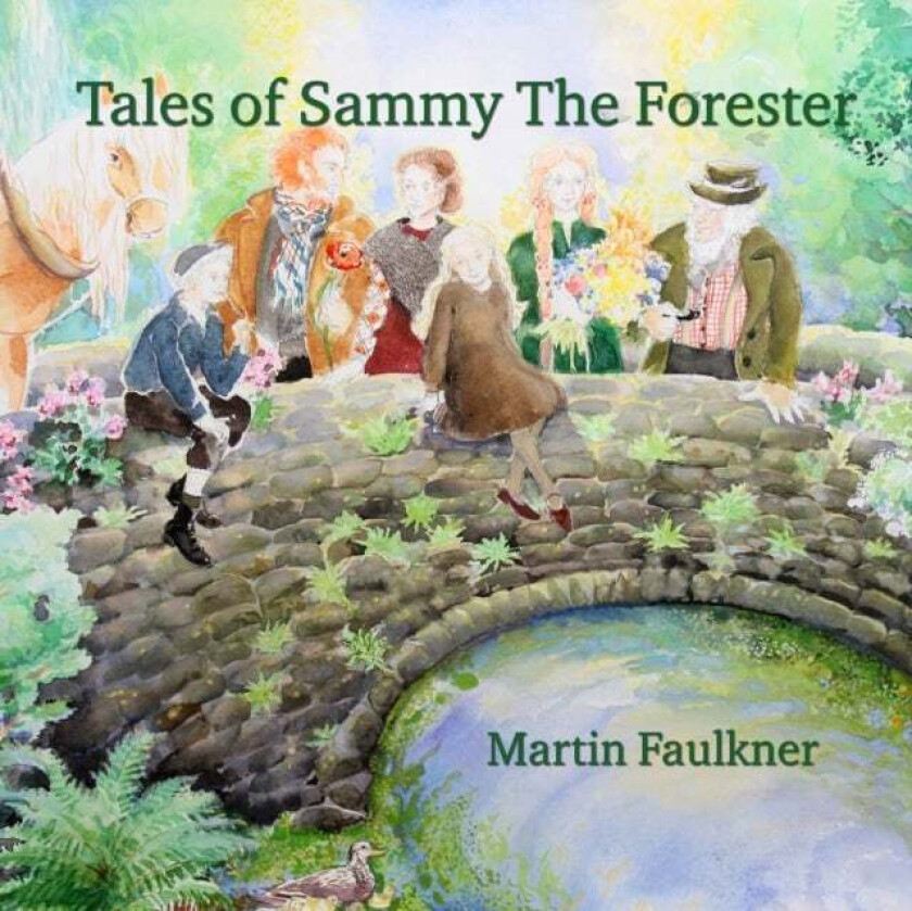 Tales of Sammy The Forester av Martin Faulkner