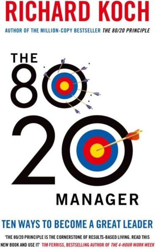 The 80/20 Manager av Richard Koch