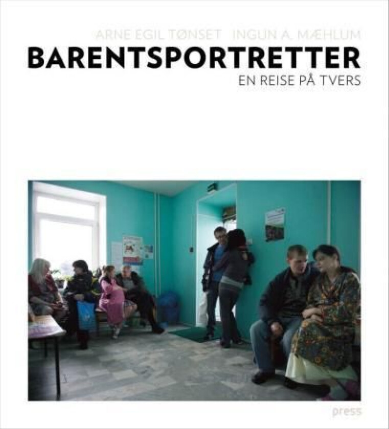 Barentsportretter av Arne Egil Tønset