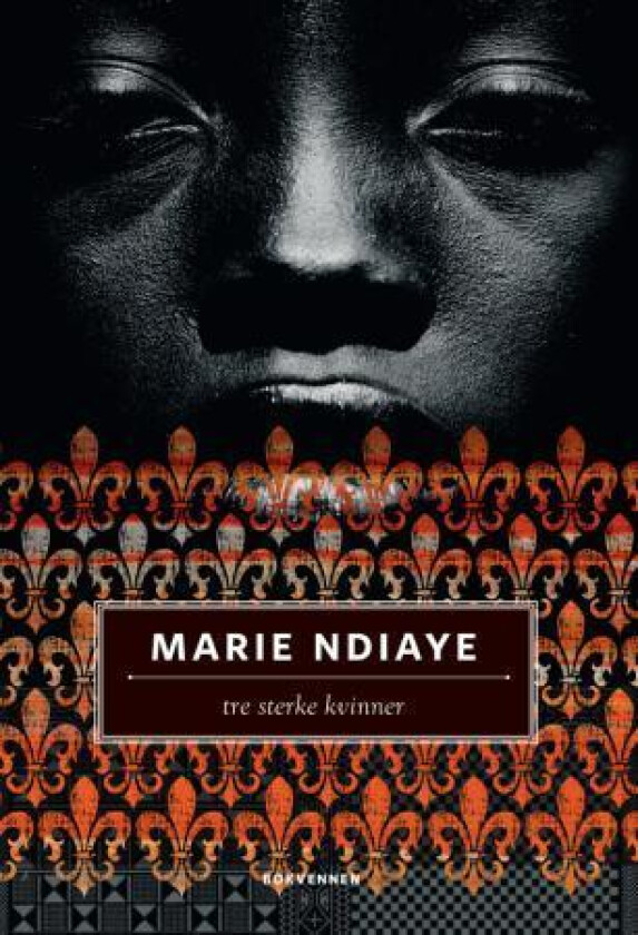 Tre sterke kvinner av Marie NDiaye