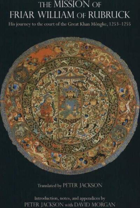 The Mission of Friar William of Rubruck