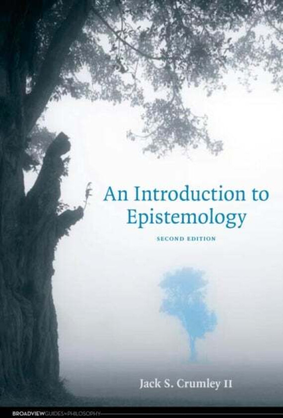 An Introduction to Epistemology av Jack S. Crumley II