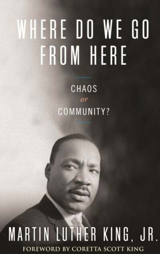 Where Do We Go from Here av Dr. Martin Luther Jr. King