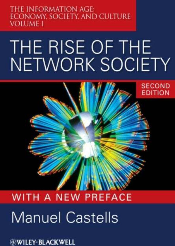 The Rise of the Network Society av Manuel (University of Southern California USA) Castells