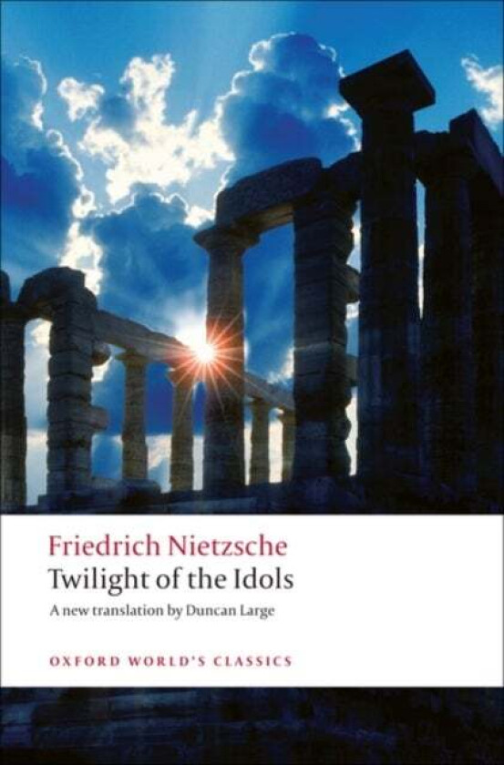 Twilight of the Idols av Friedrich Nietzsche