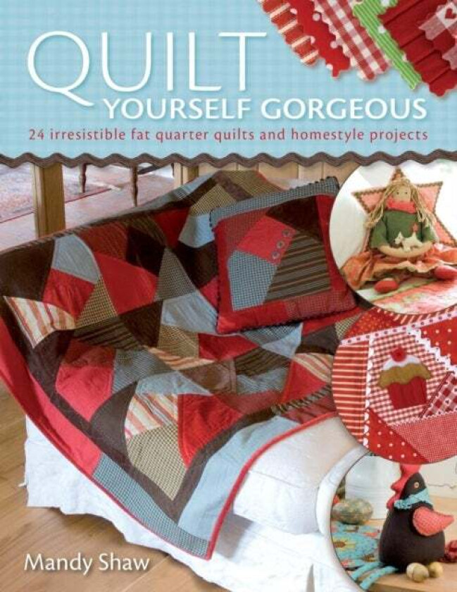Quilt Yourself Gorgeous av Mandy (Author) Shaw