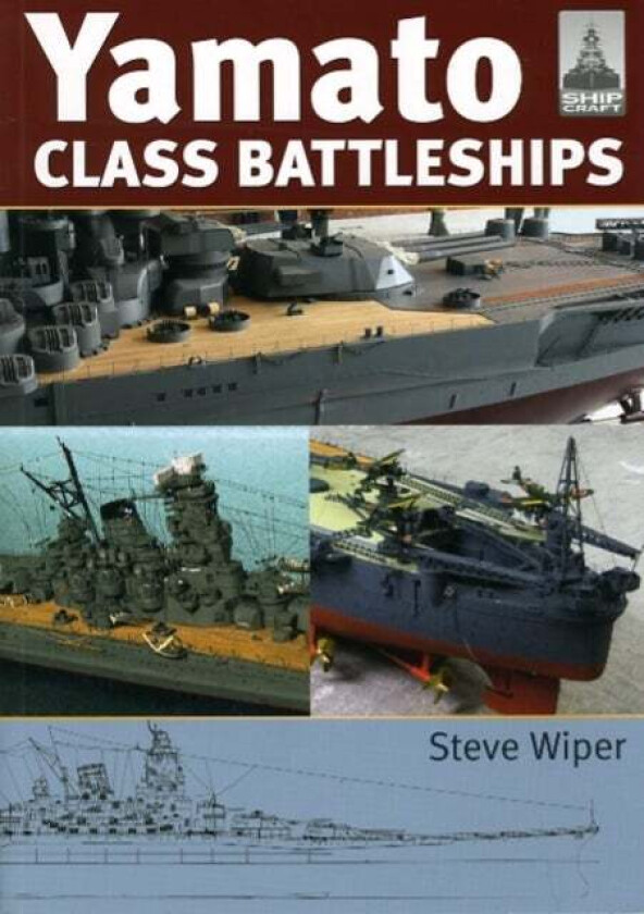 Yamato Class Battleships av Steve Wiper