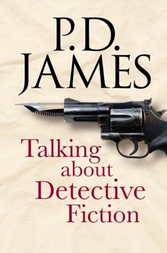 Talking about Detective Fiction av P. D. James