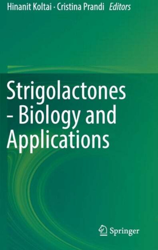 Strigolactones - Biology and Applications