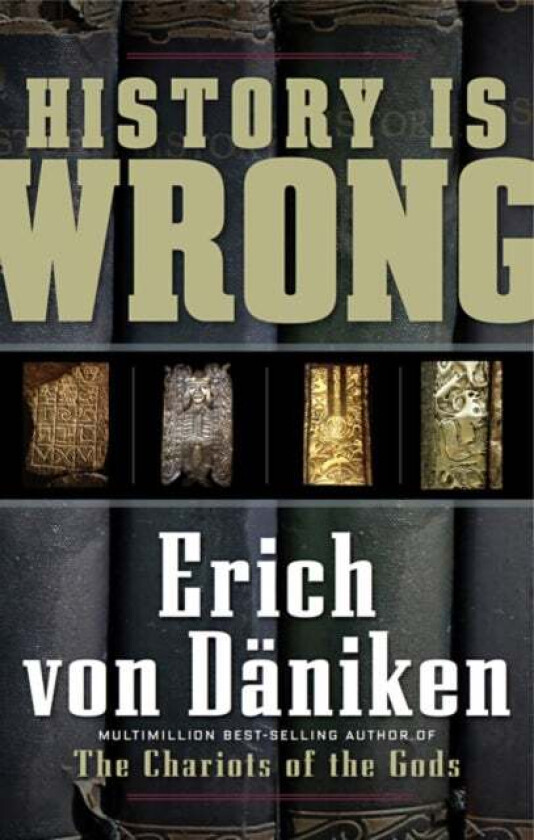 History is Wrong av Erich von Daniken