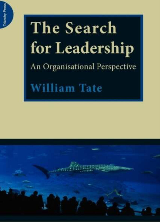 The Search for Leadership av William Tate