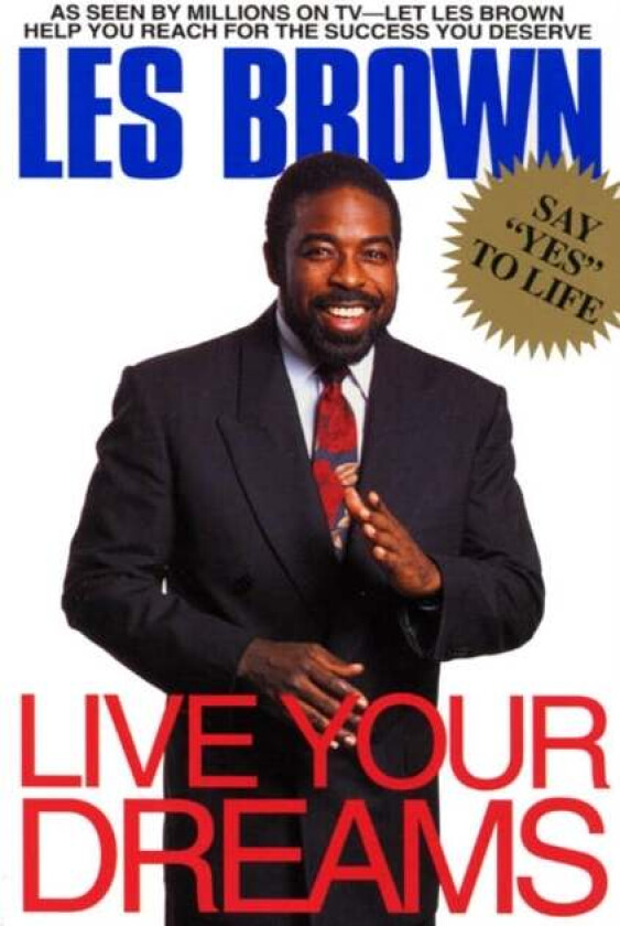 Live Your Dreams av Les Brown