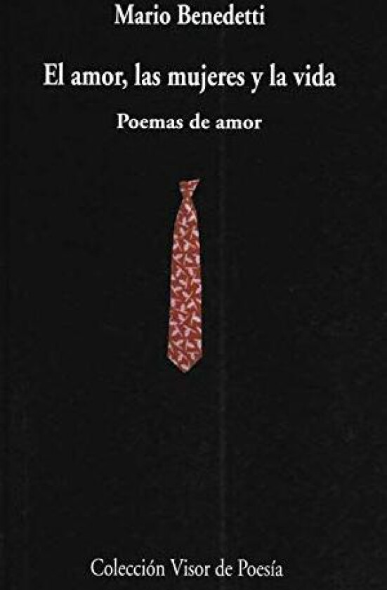 El amor, las mujeres y la vida av Mario Benedetti