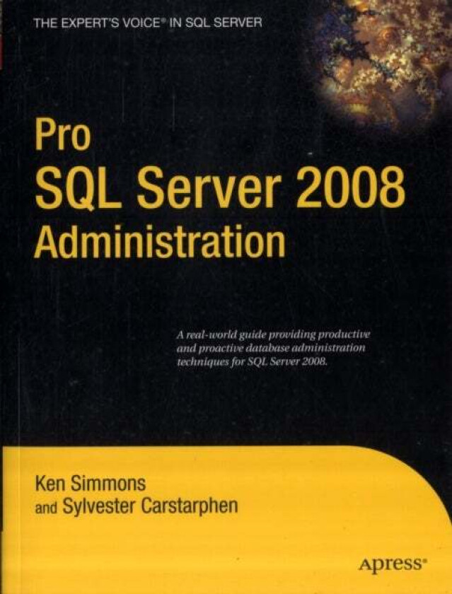 Pro SQL Server 2008 Administration av Ken Simmons, Sylvester Carstarphen
