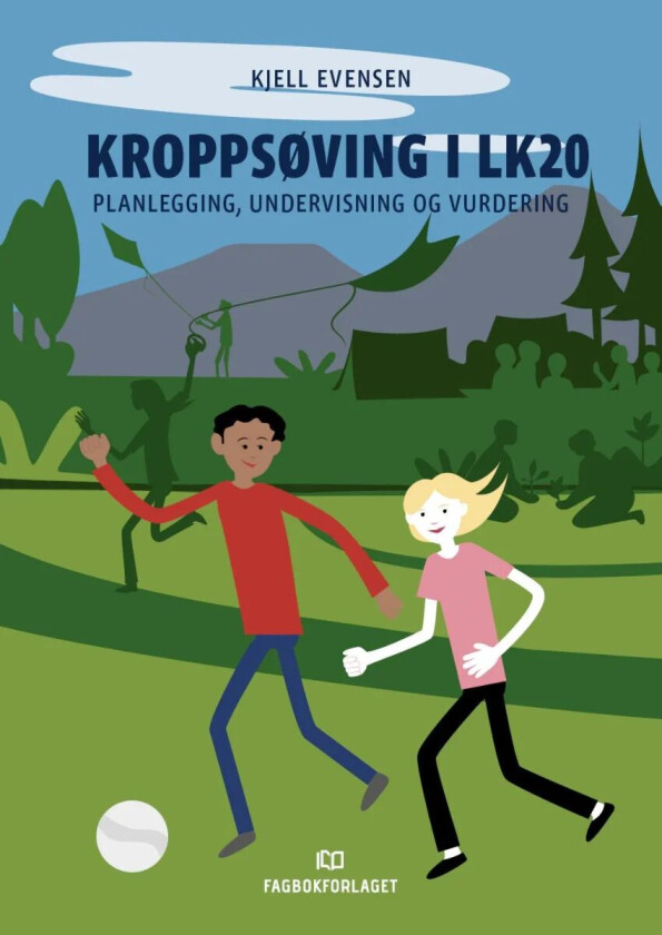 Kroppsøving i LK20 av Kjell Evensen