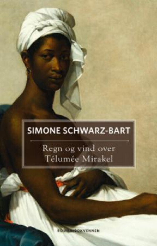 Regn og vind over Telumee Mirakel av Simone Schwarz-Bart