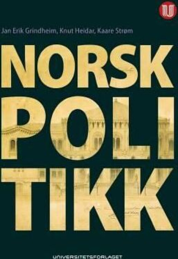 Norsk politikk av Jan Erik Grindheim, Knut Heidar, Kaare W. Strøm