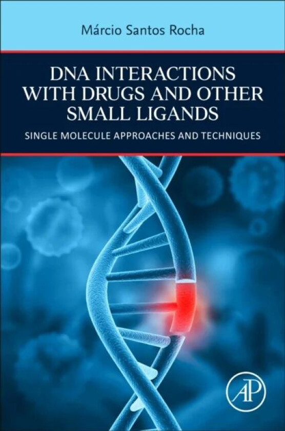 DNA Interactions with Drugs and Other Small Ligands av Marcio Santos (Associate Professor Laboratorio de Fisica Biologica (Biological Physics Lab) Dep