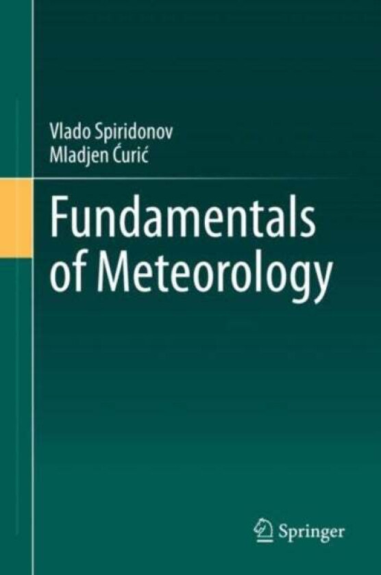 Fundamentals of Meteorology av Vlado Spiridonov, Mladjen Curic