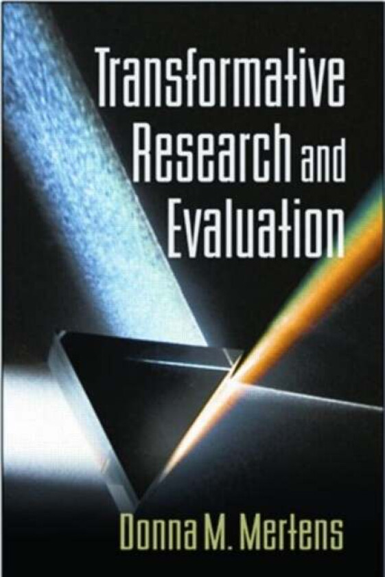 Transformative Research and Evaluation av Donna M. Mertens