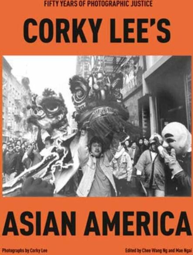 Corky Lee's Asian America av Corky Lee, Chee Wang Ng
