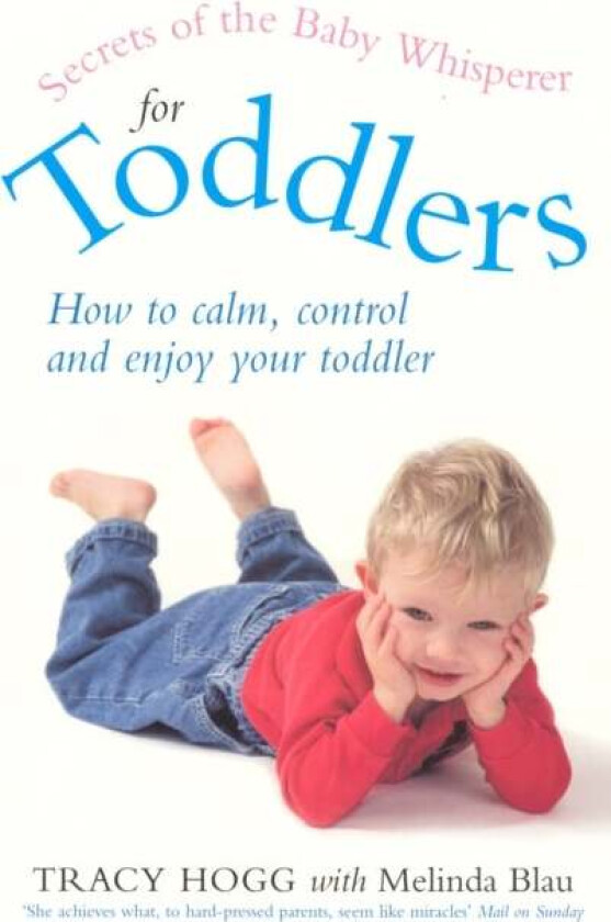 Secrets Of The Baby Whisperer For Toddlers av Melinda Blau, Tracy Hogg