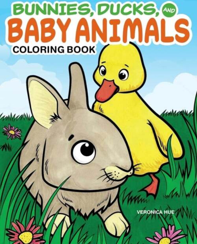 Bunnies, Ducks and Baby Animals Coloring Book av Veronica Hue