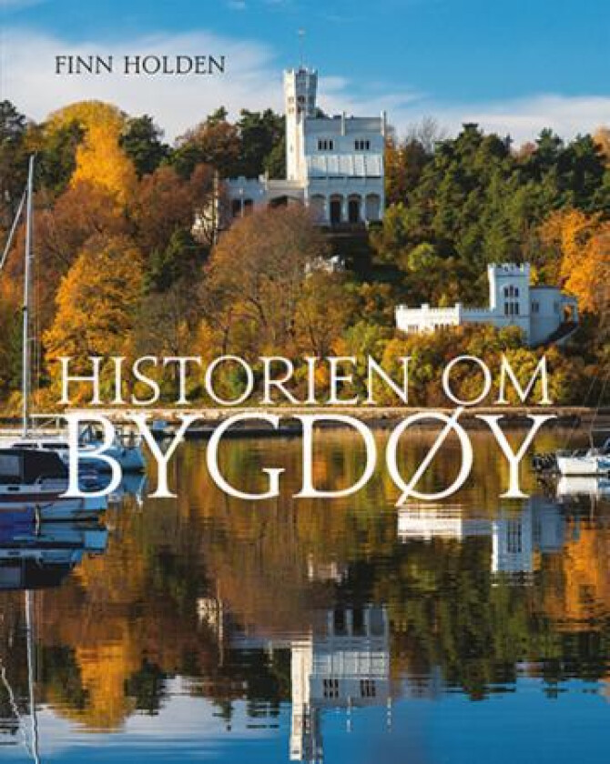 Historien om Bygdøy av Finn Holden