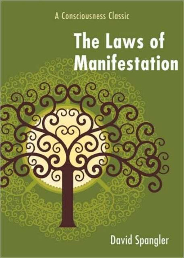 The Laws of Manifestation av David Spangler