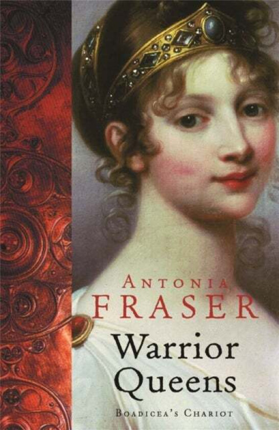 Warrior Queens av Lady Antonia Fraser