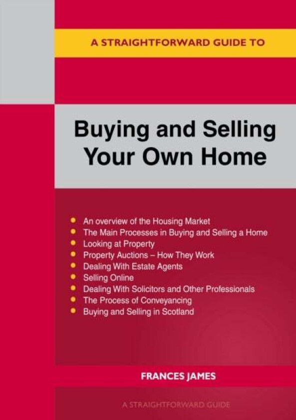 A Straightforward Guide To Buying And Selling Your Own Home Revised Edition - 2024 av Frances James