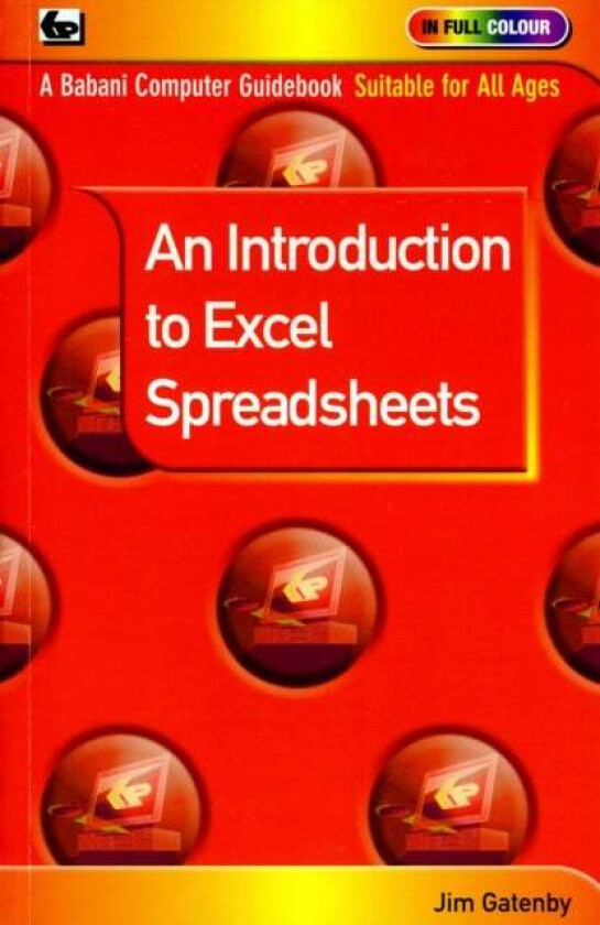 An Introduction to Excel Spreadsheets av James Gatenby