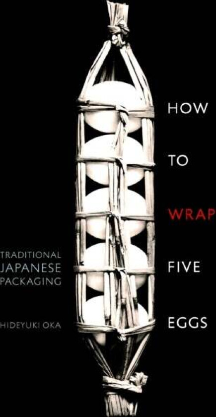 How to Wrap Five Eggs av Hideyuki Oka