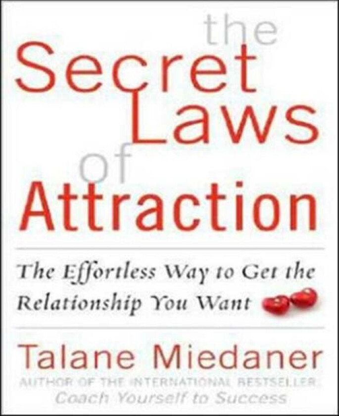 The Secret Laws of Attraction av Talane Miedaner