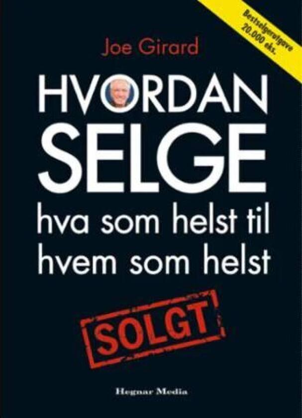 Hvordan selge hva som helst til hvem som helst av Joe Girard