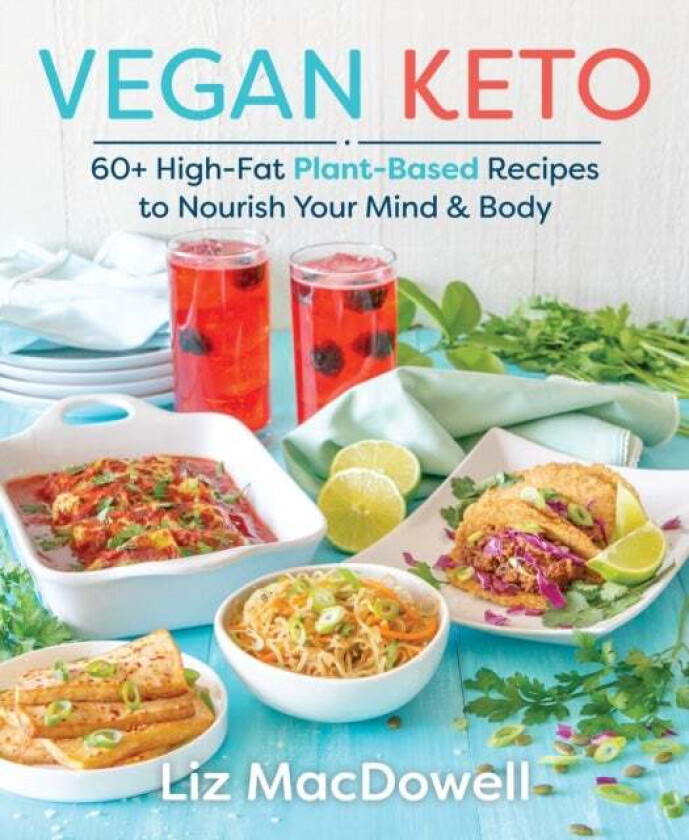 Vegan Keto av Liz MacDowell