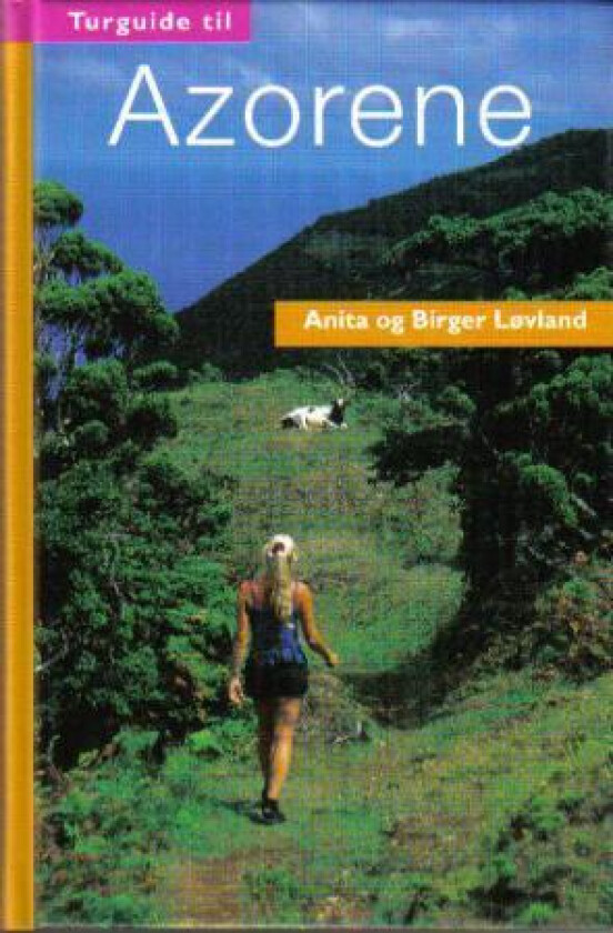 Turguide til Azorene av Anita Løvland, Birger Løvland