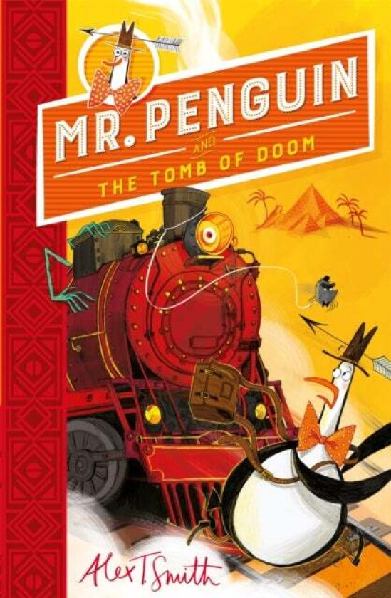 Mr Penguin and the Tomb of Doom av Alex T. Smith
