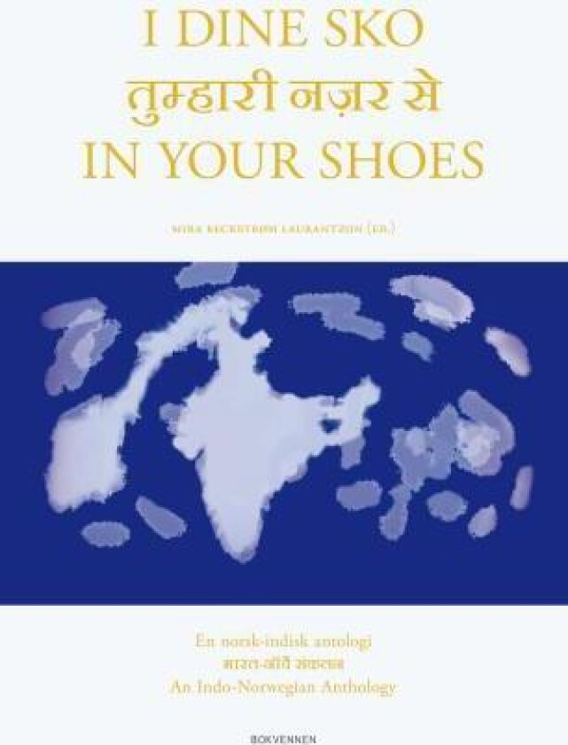 I dine sko = In your shoes : an Indo-Norwegian anthology
