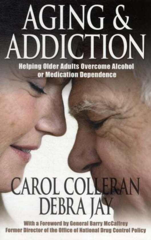 Aging And Addiction av Carol Colleran