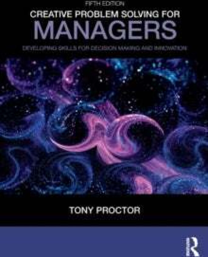 Creative Problem Solving for Managers av Tony (University of Chester UK) Proctor
