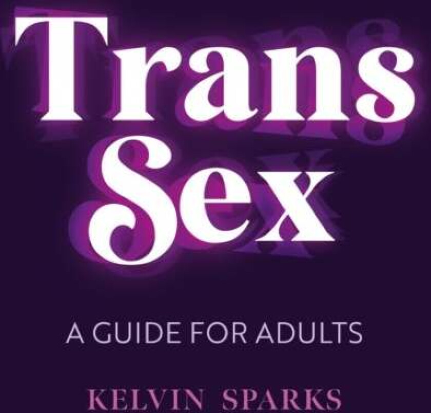 Trans Sex av Kelvin Sparks