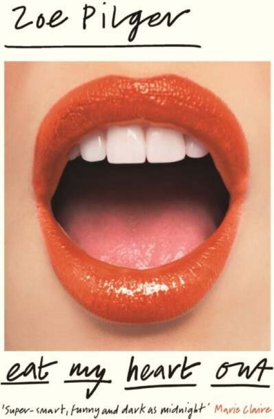 Eat My Heart Out av Zoe Pilger